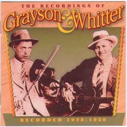 The Recordings of Grayson & Whitter: Recorded 1928-1930