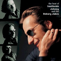 The Best of Southside Johnny and the Asbury Jukes