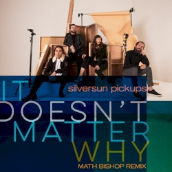 It Doesn't Matter Why (Math Bishop Remix)