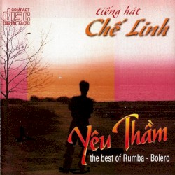 Tiếng hát Chế Linh - Yêu thầm - The best of rumba - Bolero
