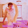 TEENAGE FUCK WIZARD