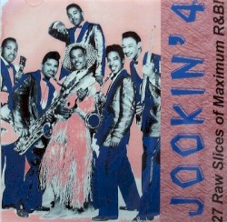 Jookin’ 4: 27 Raw Slices of Maximum R&B!
