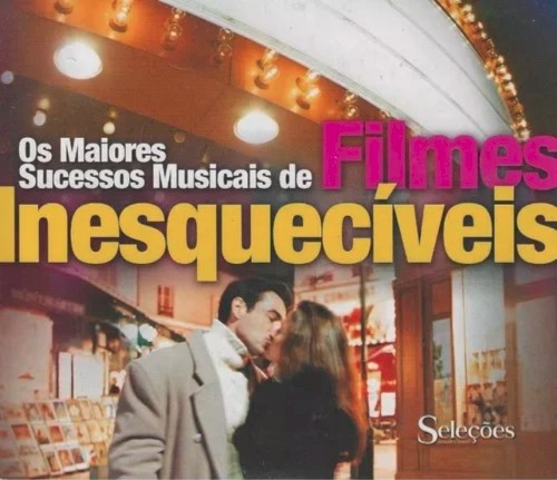 Os Maiores Sucessos Musicais de Filmes Inesquecíveis
