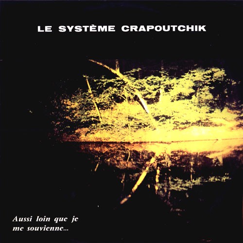 Aussi loin que je me souvienne...