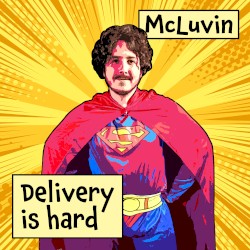 Delivery Is Hard