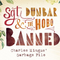 Charles Mingus' Garbage Pile