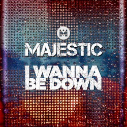 I Wanna Be Down