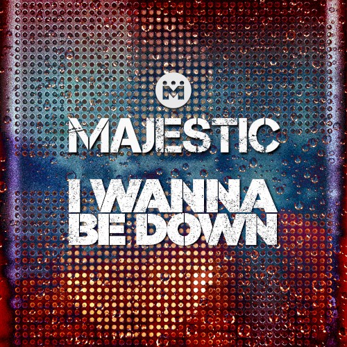 I Wanna Be Down