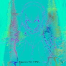 Symphony Op.1 -CHAOS-