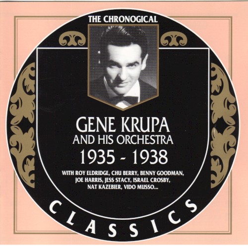 The Chronological Classics: Gene Krupa and His Orchestra 1935-1938