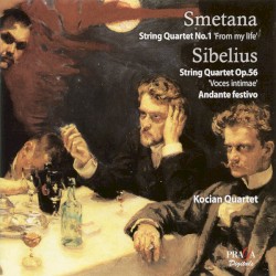 Smetana: String Quartet No. 1 'From My Life' / Sibelius: String Quartet Op. 56 'Voces Intimae' / Andante Festivo