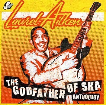 The Godfather of Ska Anthology