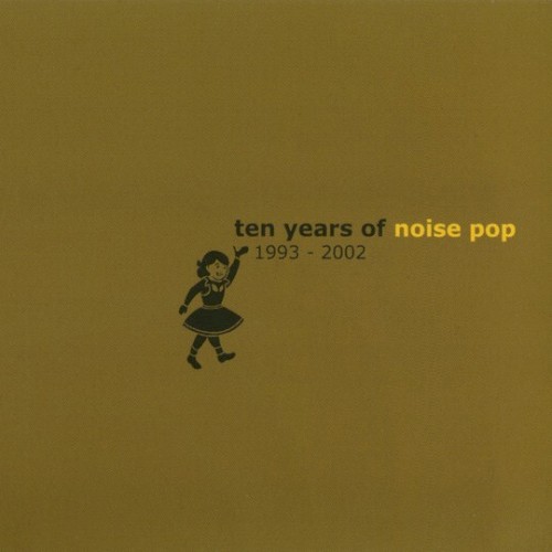 Ten Years of Noise Pop 1993–2002