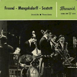 Freund - Mangelsdorff - Sextett