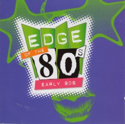 Edge of the 80s: Early 80s