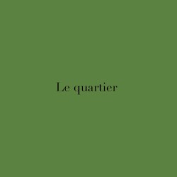 Le quartier
