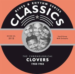 Blues & Rhythm Series: The Chronological Clovers 1950-1953