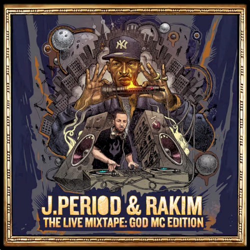 Rakim & J.PERIOD Present The Live Mixtape: God MC Edition [Part Three: Live DJ Set]