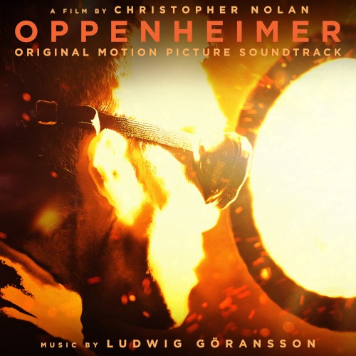 Oppenheimer: Original Motion Picture Soundtrack