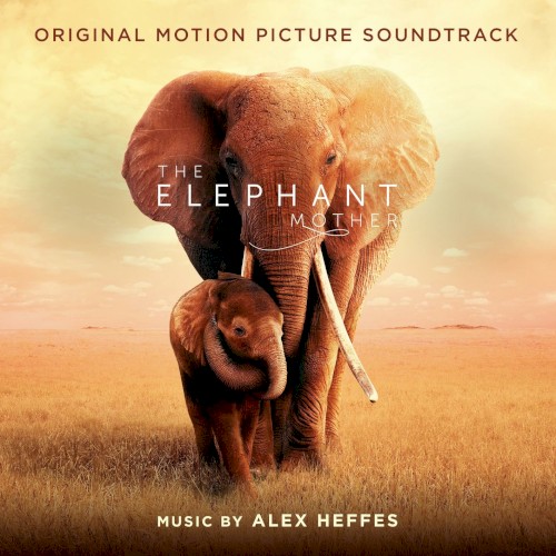The Elephant Mother: Original Motion Picture Soundtrack