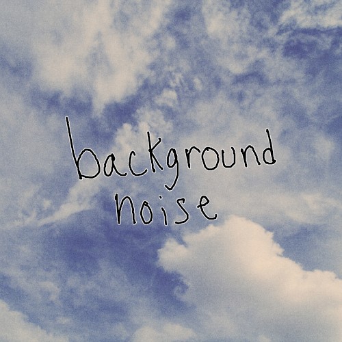 background noise