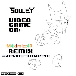 Video Game On! (M4x!m!zz4R Remix)