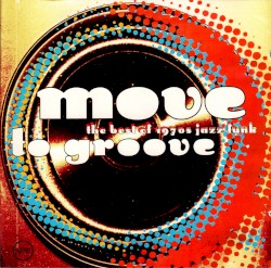 Move to Groove: The Best of 1970s Jazz-Funk