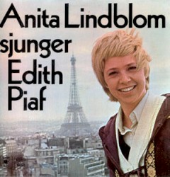 Anita Lindblom Sjunger Edith Piaf