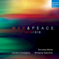 War & Peace 1618:1918