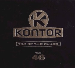 Kontor: Top of the Clubs, Volume 46