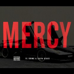 Mercy (RL Grime & Salva remix)