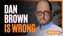 Misquoting Jesus With Bart Ehrman #194, “Who Really Chose the Books of the New Testament?”