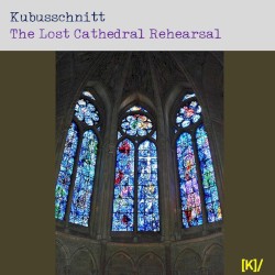 The Lost Cathedral Rehearsal