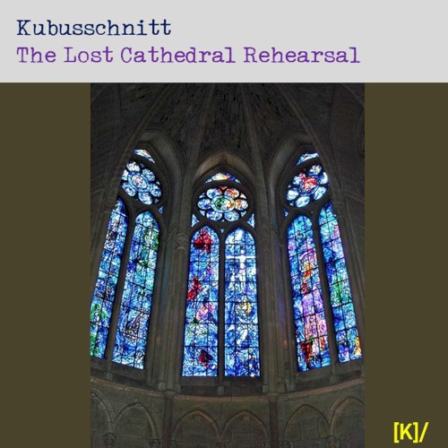 The Lost Cathedral Rehearsal