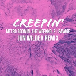 Creepin' (Jun Wilder Remix)
