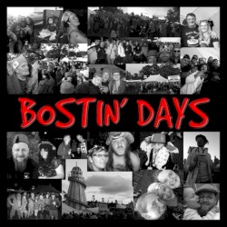 Bostin’ Days