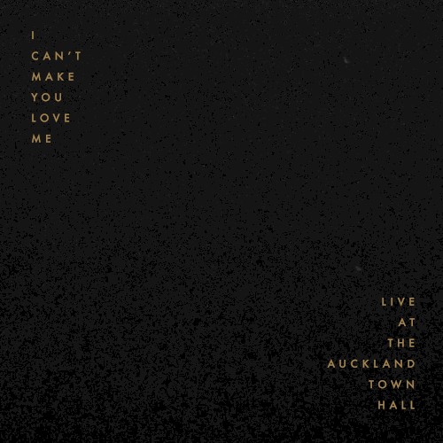 I Can’t Make You Love Me (Live at the Auckland Town Hall)