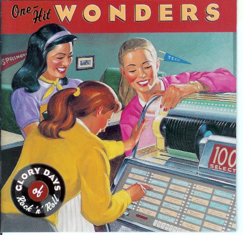 Glory Days of Rock 'n' Roll: One Hit Wonders
