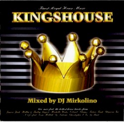 Kingshouse, Vol. 1 (Finest Royal House Music)