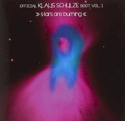 Stars Are Burning: Official Klaus Schulze Boot, Volume 1