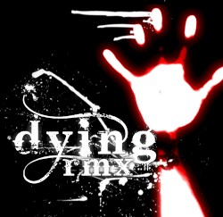 Dying Remixes