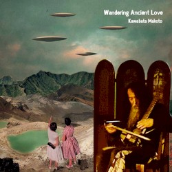 Wandering Ancient Love
