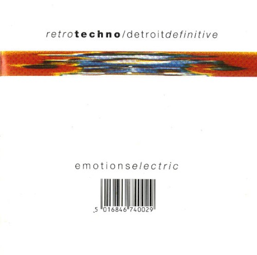 Retro Techno / Detroit Definitive: Emotions Electric
