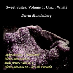 Sweet Suites, Volume 1: Um… What?