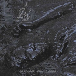 Tragedy and Weeds