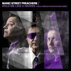 Hold Me Like a Heaven (Public Service Broadcasting remix)