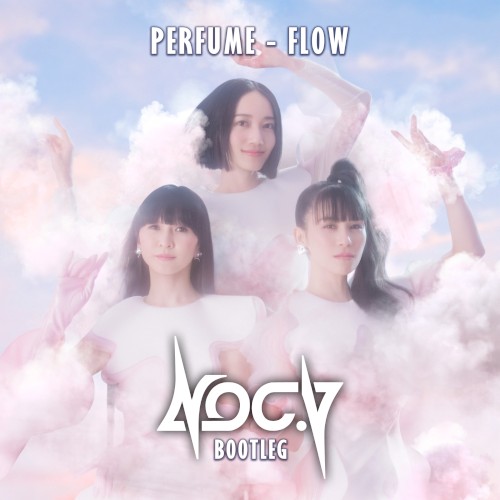 Flow (Noc.V Bootleg)