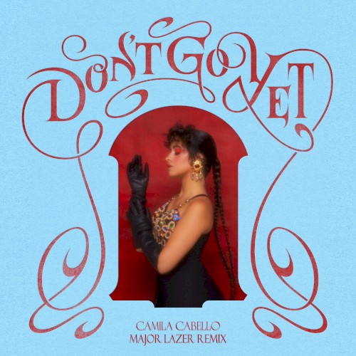 Don’t Go Yet (Major Lazer dub)