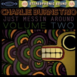 Just Messin Around: Volume Two