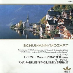 シューマン: トッカータ 作品7 / 子供の情景 作品15 / モーツァルト: アンダンテ ヘ長調 k.616 / 「きらきら星」の主題による変奏曲 k.265